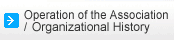 Operation of the Association / Organizational History